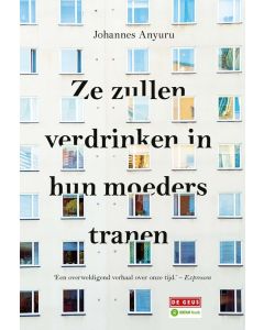 Ze zullen verdrinken in hun moeders tranen